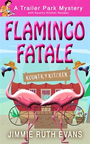 Flamingo fatale : a trailer park mystery cover image