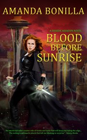 Blood before sunrise : a Shaede assassin novel cover image