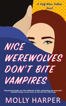 Cover image for Nice Werewolves Don't Bite Vampires