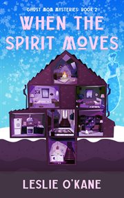When the Spirit Moves : Ghost Mom Mysteries cover image