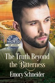The truth beyond the bitterness cover image