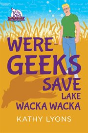 Were-geeks save lake wacka wacka cover image