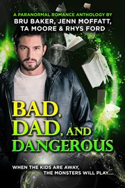 Bad, dad, and dangerous cover image