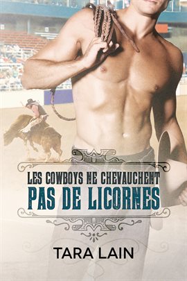 Cover image for Les cowboys ne chevauchent pas de licornes