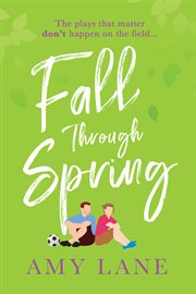 Fall through spring : a Winter ball novel cover image