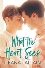 What the heart sees cover image