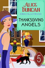 Thanksgiving angels (a mercy allcutt mystery, book 5). Historical Cozy Mystery cover image