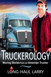 Truckerology. Moving Stories From An American Trucker cover image