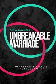 Twenty secrets to an unbreakable marriage cover image