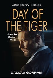 Day of the tiger. A Murder Mystery Thriller cover image