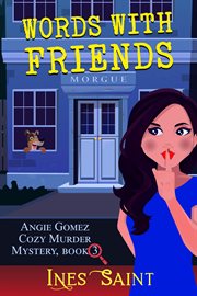 Words With Friends : Angie Gomez Cozy Murder Mystery cover image