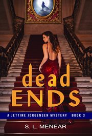 Dead Ends : Jettine Jorgensen Mystery cover image