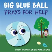 Big blue ball prays for help cover image