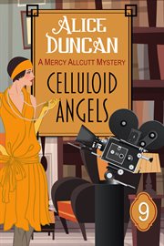 Celluloid Angels : Historical Cozy Mystery. Mercy Allcutt Mystery cover image