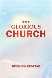 The Glorious Church cover image