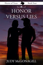 Honor Versus Lies : Hearts of Texas cover image