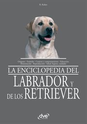 La Enciclopedia del labrador y de los retriever cover image