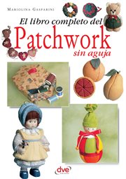 El libro completo del patchwork sin aguja cover image