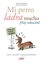 Mi perro ladra mucho ¡hay solución! cover image