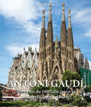 Antoni Gaudí - El punto de partida para el modernismo catalán cover image