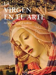 La Virgen en el arte : del arte medieval al moderno cover image