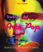 Tradición del Arte Pop - Respuesta a la Cultura de Masas cover image