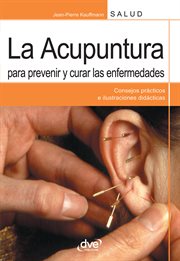 La acupuntura para prevenir y curar las enfermedades cover image