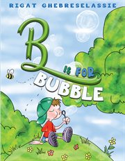 B is for bubble cover image