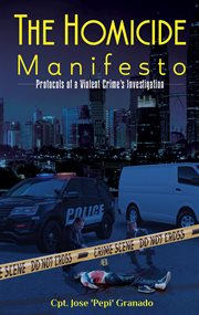 The homicide manifesto. Protocols of a Violent Crime's Investigation cover image