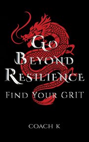 Go beyond resilience. Find Your Grit cover image