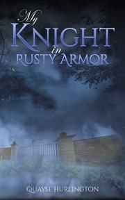 My knight in rusty armor cover image
