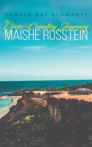 The cross-country journey of maishe rosstein cover image