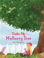 Under my mulberry tree cover image