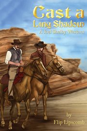 Cast a long shadow. A Joel Shelby Western cover image