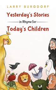 Yesterday's stories in rhyme for today's children cover image
