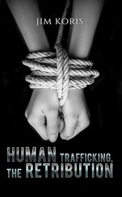 Human trafficking, the retribution cover image