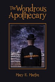 The wondrous apothecary cover image