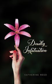 Deadly infatuation cover image