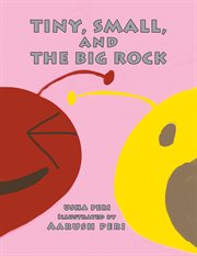 Tiny, Small, and the big rock cover image