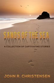 Sands of the sea. A Collection of Captivating Stories cover image
