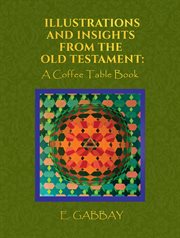 Illustrations and insights from the Old Testament : a coffee table book cover image
