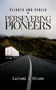 Plights and perils of persevering pioneers cover image