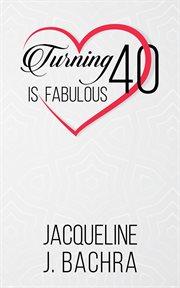 Turning 40 is fabulous cover image