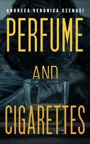 Perfume and cigarettes cover image