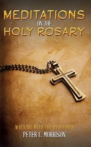 Meditations on the Holy Rosary cover image