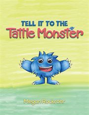 Tell it to the tattle monster cover image