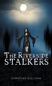 The Riverside Stalkers cover image