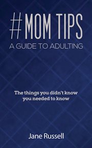 #MOM Tips - A Guide to Adulting : The things you didn't know you needed to know cover image
