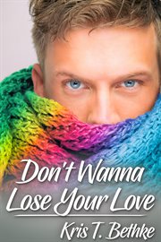Don't wanna lose your love cover image
