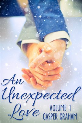 Cover image for An Unexpected Love, Volume 1
